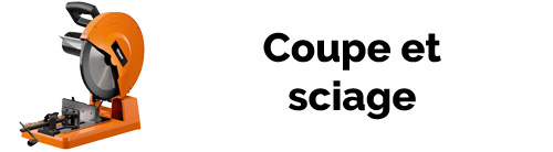 Coupe et sciage