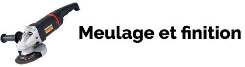 Meulage et finition