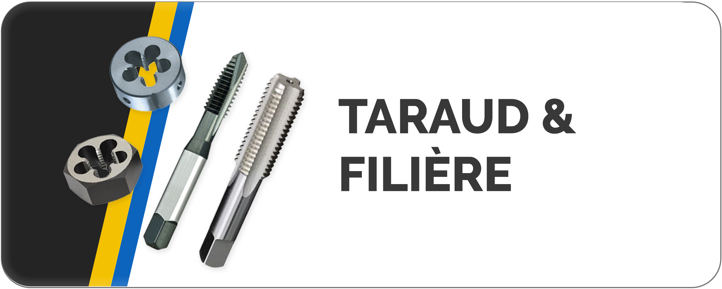 Taraud & filière